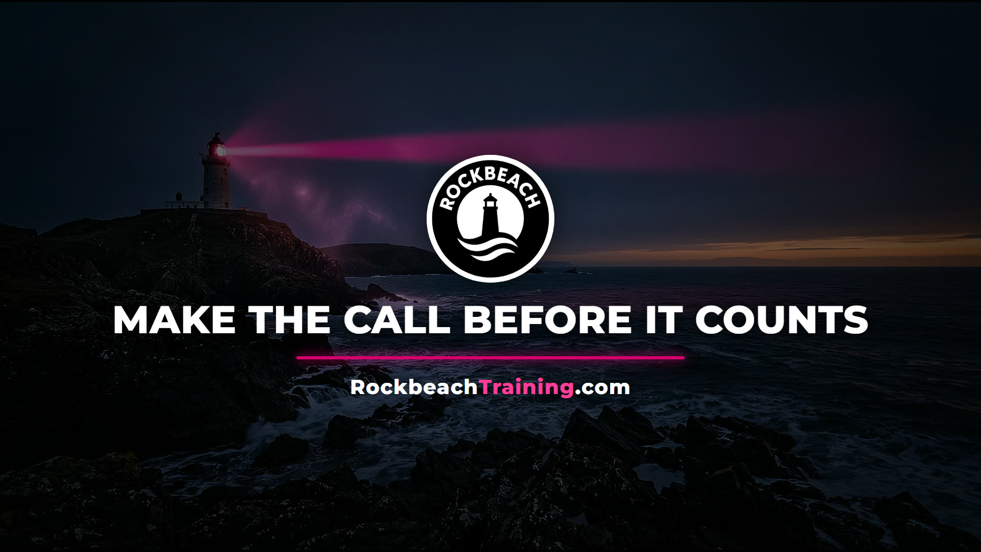 Make the call before it counts. RockbeachTraining.com